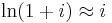 \ln(1+i)\approx i