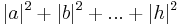 |a|^2+|b|^2+...+|h|^2