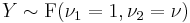 Y \sim \mathrm{F}(\nu_1 = 1, \nu_2 = \nu)