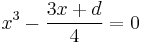 x^3 - \frac{3x+d}{4}=0