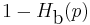 1 - H_\mbox{b}(p)