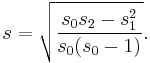 s = \sqrt{\frac{s_0s_2-s_1^2}{s_0(s_0-1)}}.