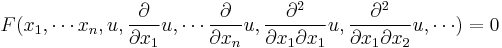  F(x_1, \cdots x_n,u,\frac{\partial}{\partial x_1}u, \cdots \frac{\partial}{\partial x_n}u,\frac{\partial^2}{\partial x_1 \partial x_1}u, \frac{\partial^2}{\partial x_1 \partial x_2}u, \cdots ) = 0 \,