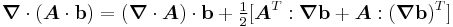 
\boldsymbol{\nabla}\cdot(\boldsymbol{A}\cdot\mathbf{b}) = (\boldsymbol{\nabla}\cdot\boldsymbol{A})\cdot\mathbf{b}+
\tfrac{1}{2}[\boldsymbol{A}^T:\boldsymbol{\nabla}\mathbf{b}+
             \boldsymbol{A}:(\boldsymbol{\nabla}\mathbf{b})^T]
