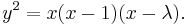 y^2=x(x-1)(x-\lambda).\,