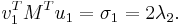  v_{1}^{T} M^{T} u_{1} = \sigma_{1} = 2 \lambda_{2}. 