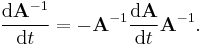  \frac{\mathrm{d}\mathbf{A}^{-1}}{\mathrm{d}t} = - \mathbf{A}^{-1} \frac{\mathrm{d}\mathbf{A}}{\mathrm{d}t} \mathbf{A}^{-1}. 