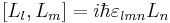 [L_l, L_m ] = i \hbar \varepsilon_{lmn} L_n