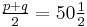 \tfrac{p+q}{2}=50\tfrac{1}{2}