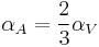 \alpha_A = \frac{2}{3}\alpha_V