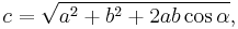 c = \sqrt{a^2 + b^2 + 2ab\cos \alpha},\,