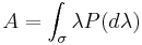 A =\int_{\sigma} \lambda P(d\lambda)