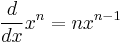  {d \over dx} x^n = nx^{n-1}\,\! 