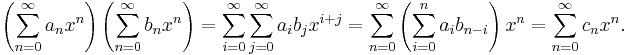   \left(\sum_{n=0}^\infty a_n x^n\right)\left(\sum_{n=0}^\infty b_n x^n\right)
= \sum_{i=0}^\infty \sum_{j=0}^\infty  a_i b_j x^{i+j}
= \sum_{n=0}^\infty \left(\sum_{i=0}^n a_i b_{n-i}\right) x^n
= \sum_{n=0}^\infty c_n x^n
.