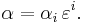 \alpha = \alpha_i\, \varepsilon^i.