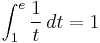 \int_{1}^{e} \frac{1}{t} \, dt = {1}