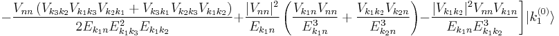 -\frac{V_{nn}\left(V_{k_3k_2}V_{k_1k_3}V_{k_2k_1}+V_{k_3k_1}V_{k_2k_3}V_{k_1k_2}\right)}{2E_{k_1 n}E_{k_1k_3}^2E_{k_1k_2}}+\frac{|V_{nn}|^2}{E_{k_1 n}}\left(\frac{V_{k_1 n}V_{nn}}{E_{k_1 n}^3}+\frac{V_{k_1 k_2}V_{k_2 n}}{E_{k_2 n}^3}\right)-\frac{|V_{k_1k_2}|^2V_{nn}V_{k_1 n}}{E_{k_1 n}E_{k_1k_2}^3}\Bigg]|k_1^{(0)}\rangle