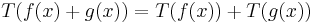 T(f(x)+g(x)) = T(f(x))+T(g(x))