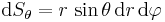 \mathrm{d}S_\theta=r\,\sin\theta\,\mathrm{d}r\,\mathrm{d}\varphi