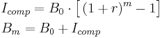 
\begin{align}
&I_{comp}=B_0\cdot\big[\left(1+r\right)^m-1\big]\\
&B_m=B_0+I_{comp}
\end{align}
