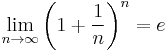 \lim_{n\rightarrow\infty} \left(1+\dfrac{1}{n}\right)^n=e