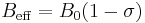 B_{\mathrm{eff}} = B_0(1-\sigma) \,