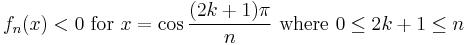 f_n(x) < 0 \text{ for } x = \cos \frac{(2k + 1)\pi}{n} \text{ where } 0 \le 2k + 1 \le n