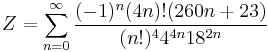 Z=\sum_{n=0}^{\infty } \frac{(-1)^n(4n)!(260n+23)}{(n!)^44^{4n}18^{2n}}\!