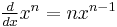 \textstyle\frac{d}{dx} x^n = nx^{n-1}