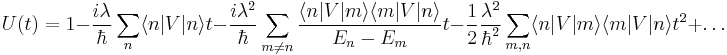 U(t)=1-\frac{i\lambda}{\hbar}\sum_n\langle n|V|n\rangle t-\frac{i\lambda^2}{\hbar}\sum_{m\neq n}\frac{\langle n|V|m\rangle\langle m|V|n\rangle}{E_n-E_m}t-\frac{1}{2}\frac{\lambda^2}{\hbar^2}\sum_{m,n}\langle n|V|m\rangle\langle m|V|n\rangle t^2+\ldots 