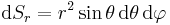 \mathrm{d}S_r=r^2\sin\theta\,\mathrm{d}\theta\,\mathrm{d}\varphi