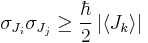  \sigma_{J_i} \sigma_{J_j} \geq \frac{\hbar}{2} \left|\left\langle J_k\right\rangle\right|