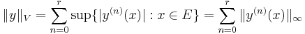 \|y\|_V = \sum^r_{n = 0}\sup\{|y^{(n)}(x)|: x \in E\} = \sum^r_{n = 0}\|y^{(n)}(x)\|_{\infty}