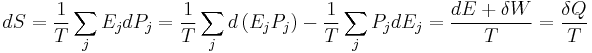 dS = \frac{1}{T}\sum_{j}E_{j}dP_{j}=\frac{1}{T}\sum_{j}d\left(E_{j}P_{j}\right) - \frac{1}{T}\sum_{j}P_{j}dE_{j}= \frac{dE + \delta W}{T}=\frac{\delta Q}{T}