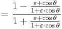 =\frac{1-\frac{\varepsilon+\cos \theta}{1+\varepsilon\cdot\cos \theta}}{1+\frac{\varepsilon+\cos \theta}{1+\varepsilon\cdot\cos \theta}}
