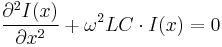 \frac{\partial^2I(x)}{\partial x^2} + \omega^2 LC\cdot I(x)=0