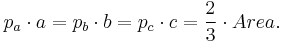  p_a \cdot a = p_b \cdot b = p_c \cdot c = \frac{2}{3} \cdot Area. \, 