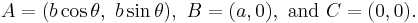 A = (b\cos \theta ,\ b\sin \theta ),\ B = (a,0),\ \text{and}\ C = (0,0).