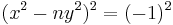  (x^2 - ny^2)^2 = (-1)^2 \, 