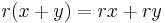 r(x+y) = rx + ry