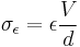 \sigma_{\epsilon}=\epsilon\frac{V}{d}