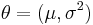 \theta=(\mu,\sigma^2)