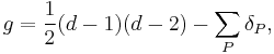 g = \frac{1}{2}(d-1)(d-2) - \sum_P \delta_P,