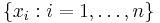 \{ x_i�: i = 1, \ldots , n\}