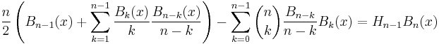  \frac{n}{2}\left(B_{n-1}(x)+\sum_{k=1}^{n-1}\frac{B_{k}(x)}{k}
\frac{B_{n-k}(x)}{n-k}\right) -\sum_{k=0}^{n-1}\binom{n}{k}\frac{B_{n-k}}
{n-k}B_{k}(x)=H_{n-1}B_{n}(x) 