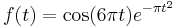 f(t)=\cos(6\pi t)e^{-\pi t^2}