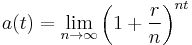 a(t)=\lim_{n\to\infty}\left(1+\frac{r}{n}\right)^{nt}