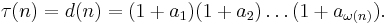 \tau(n) = d(n) = (1 + a_{1})(1+a_{2})\ldots(1+a_{\omega(n)}).