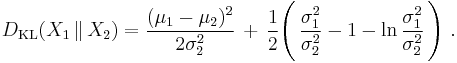 
    D_\mathrm{KL}( X_1 \,\|\, X_2 ) = \frac{(\mu_1 - \mu_2)^2}{2\sigma_2^2} \,+\, \frac12\Bigg(\, \frac{\sigma_1^2}{\sigma_2^2} - 1 - \ln\frac{\sigma_1^2}{\sigma_2^2} \,\Bigg)\ .
  