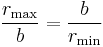 \frac{r_{\rm max}}b =\frac b{r_{\rm min}}